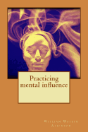 Practicing Mental Influence