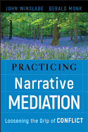 Practicing Narrative Mediation