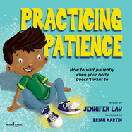 Practicing Patience: How to Wait Patiently When Your Body Doesn't Want to Volume 2