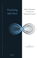 Practicing Safe Sects: Religious Reproduction in Scientific and Philosophical Perspective