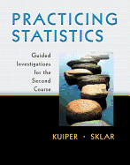Practicing Statistics: Guided Investigations for the Second Course