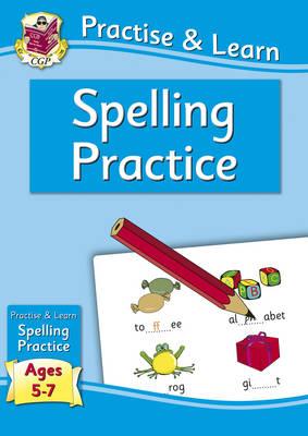 Practise & Learn Spelling (Age 5-7) - Parsons, Richard, Dr.