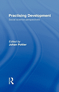 Practising Development: Social Science Perspectives