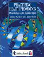 Practising Health Promotion: Dilemmas and Challenges - Naidoo, Jennie, and Wills, Jane