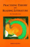 Practising Theory and Reading Literature: An Introduction
