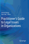 Practitioner's Guide to Legal Issues in Organizations