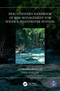 Practitioner's Handbook of Risk Management for Water & Wastewater Systems