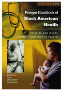 Praeger Handbook of Black American Health