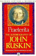 Praeterita: The Autobiography of John Ruskin