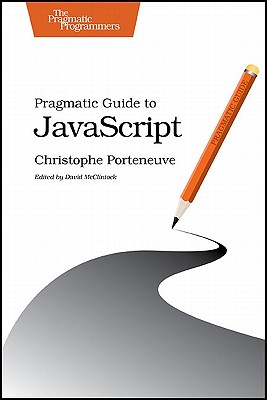 Pragmatic Guide to JavaScript - Porteneuve, Christophe