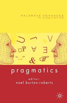 Pragmatics - Burton-Roberts, N (Editor)