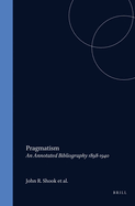 Pragmatism: An Annotated Bibliography 1898-1940
