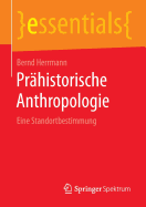 Prahistorische Anthropologie: Eine Standortbestimmung