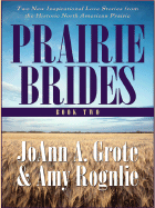 Prairie Brides: A Homesteader, a Bride and a Baby, and a Vow Unbroken