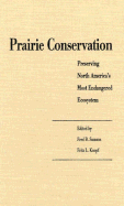 Prairie Conservation: Preserving North America's Most Endangered Ecosystem