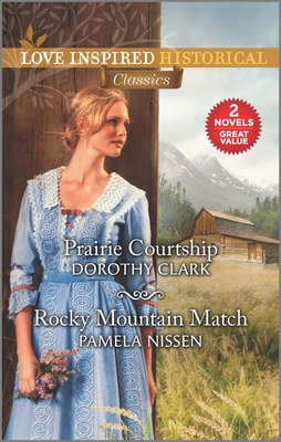 Prairie Courtship & Rocky Mountain Match - Clark, Dorothy, and Nissen, Pamela