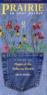 Prairie in Your Pocket: A Guide to Plants of the Tallgrass Prairie