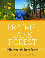 Prairie, Lake, Forest: Minnesota's State Parks