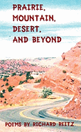 Prairie, Mountain, Desert, and Beyond