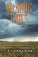 Prairie Tails: A Book of Stories