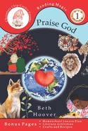 Praise God: Inspired by Psalm 148 a poem written for children ages 4-6 in Preschool or Kindergarten