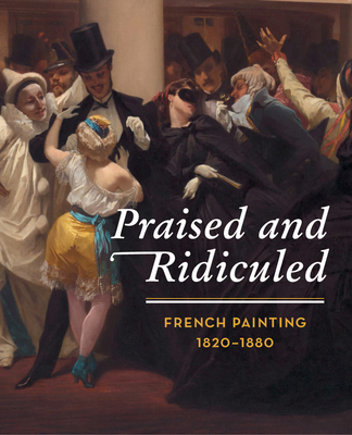 Praised and Ridiculed: French Painting 1820-1880 - Kunstgesellschaft, Zricher, and Zrich, Kunsthaus