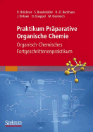Praktikum Praparative Organische Chemie: Organisch-Chemisches Fortgeschrittenenpraktikum