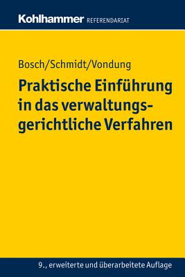 Praktische Einfuhrung in Das Verwaltungsgerichtliche Verfahren - Vondung, Rolf R, and Vondung, Ute