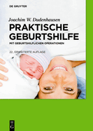 Praktische Geburtshilfe: Mit Geburtshilflichen Operationen
