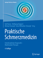 Praktische Schmerzmedizin: Interdisziplinare Diagnostik - Multimodale Therapie