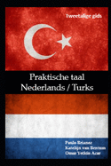 Praktische taal: Nederlands / Turks: tweetalige gids