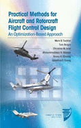 Pratical Methods for Aircraft and Rotorcraft Flight Control Design: An Optimization-Based Approach