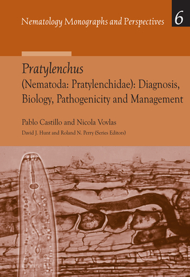 Pratylenchus (Nematoda: Pratylenchidae): Diagnosis, Biology, Pathogenicity and Management - Castillo, Pablo, and Vovlas, Nicola
