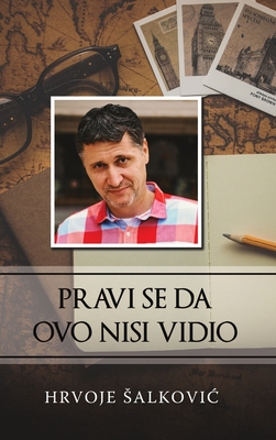 Pravi se da ovo nisi vidio - Salkovic, Hrvoje