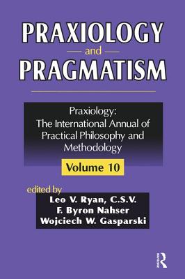 Praxiology and Pragmatism - Nahser, F.