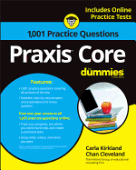 Praxis Core: 1,001 Practice Questions For Dummies