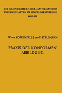 Praxis Der Konformen Abbildung - Koppenfels, Werner Von, and Stallmann, Friedemann