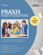 Praxis Principles of Learning and Teaching 5-9 Study Guide: Test Prep and Practice Test Questions for the Praxis II Plt 5623 Exam