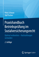 Praxishandbuch Betriebsprfung Im Sozialversicherungsrecht: Optimal Vorbereiten - Nachzahlungen Vermeiden