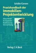 Praxishandbuch Der Immobilien-Projektentwicklung. Akquisition, Konzeption, Realisierung, Vermarktung - Schfer, Jrgen; Conzen, Georg