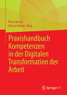 Praxishandbuch Kompetenzen in Der Digitalen Transformation Der Arbeit