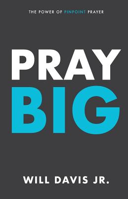 Pray Big - Davis Jr, Will