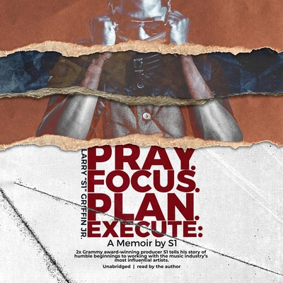 Pray. Focus. Plan. Execute.: A Memoir by S1 - Griffin (Read by)