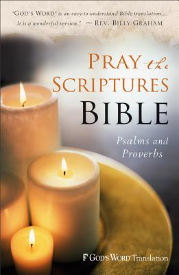 Pray the Scriptures Bible: Psalms and Proverbs-GW - Johnson, Kevin