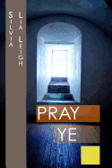 Pray Ye: He That Promised Is Faithful