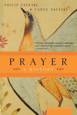 Prayer: A History - Zaleski, Philip, and Zaleski, Carol