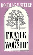 Prayer and Worship - Steere, Douglas