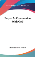 Prayer as Communion with God