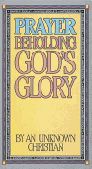Prayer -- Beholding God's Glory