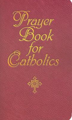 Prayer Book for Catholics - Lindsey, Jacquelyn (Editor)